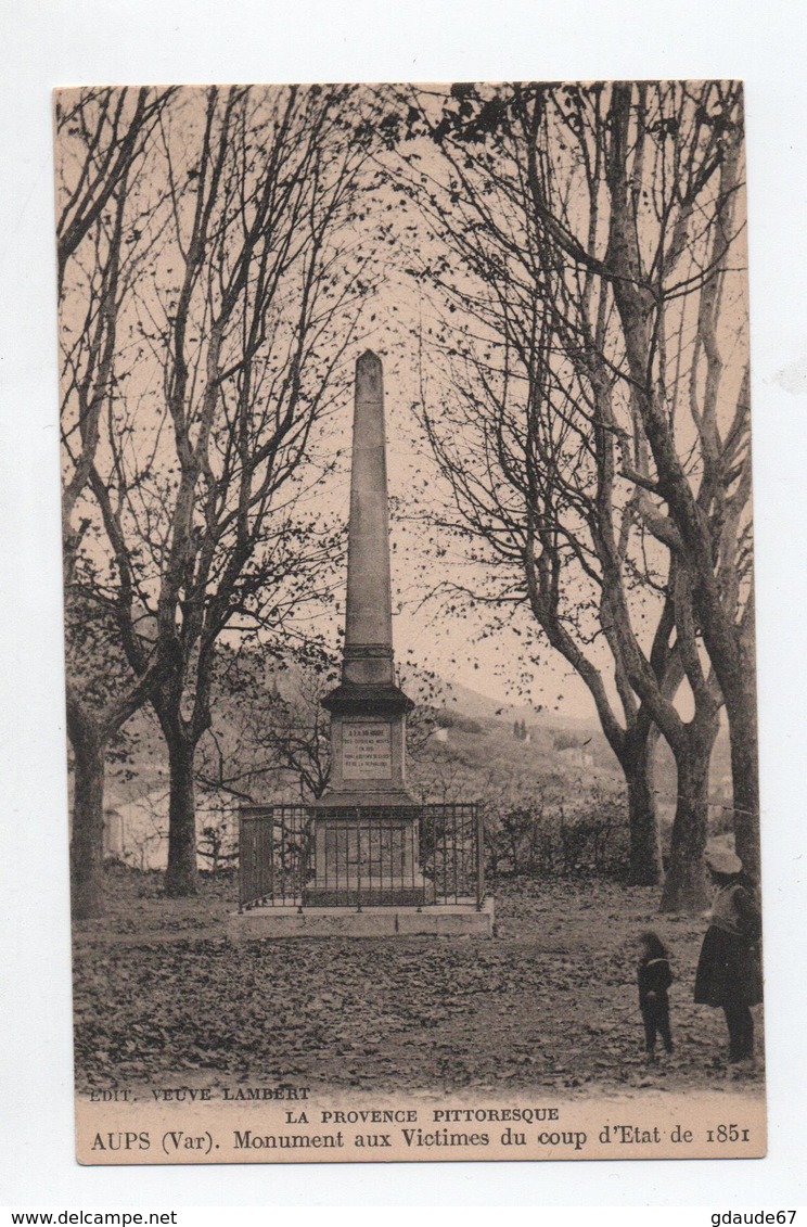 AUPS (83) - MONUMENT AUX VICTIMES DU COUP D'ETAT DE 1851 - Aups