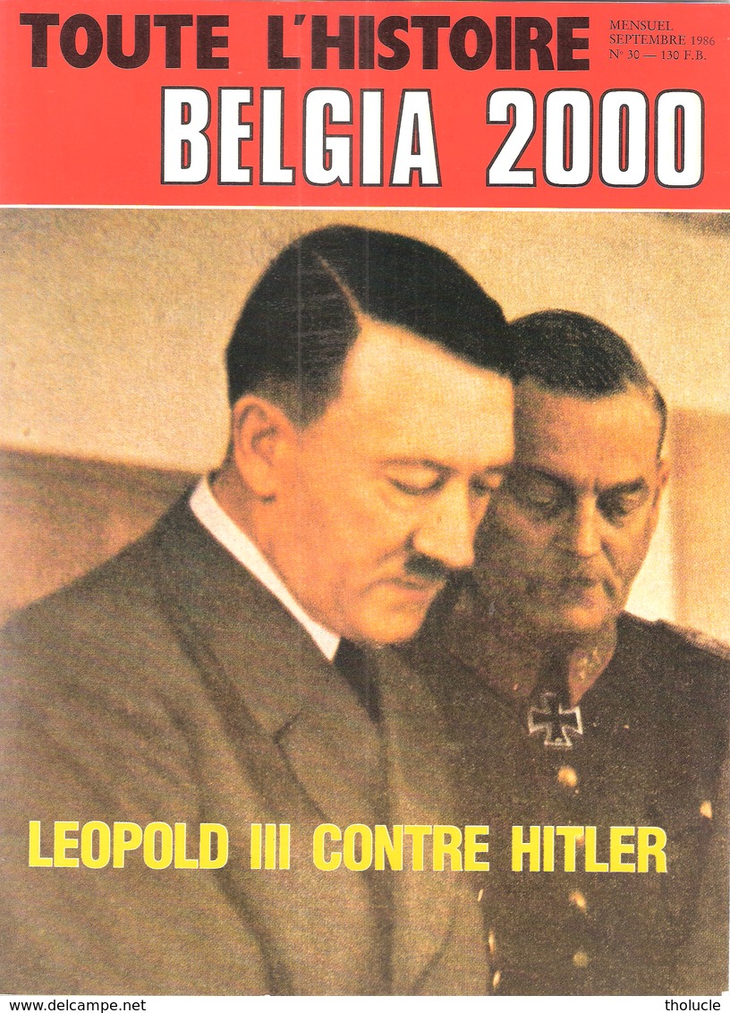 Belgia 2000-Toute L'Histoire-Belgique-Guerre 1940-1945-Léopold III-Roi Des Belges-contre Hitler-80p-Sommaire-Photos-1986 - Oorlog 1939-45