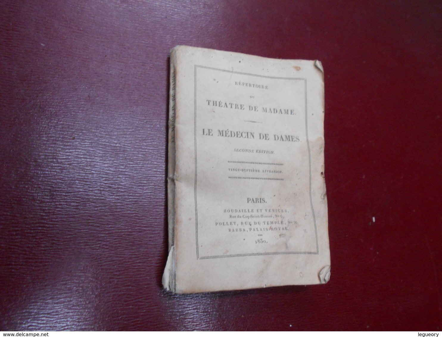 Theatre De Madame  Comedie Vaudeville 1830  Le Médecin De Dames Par MM Scribe Et Mélesville - Auteurs Français