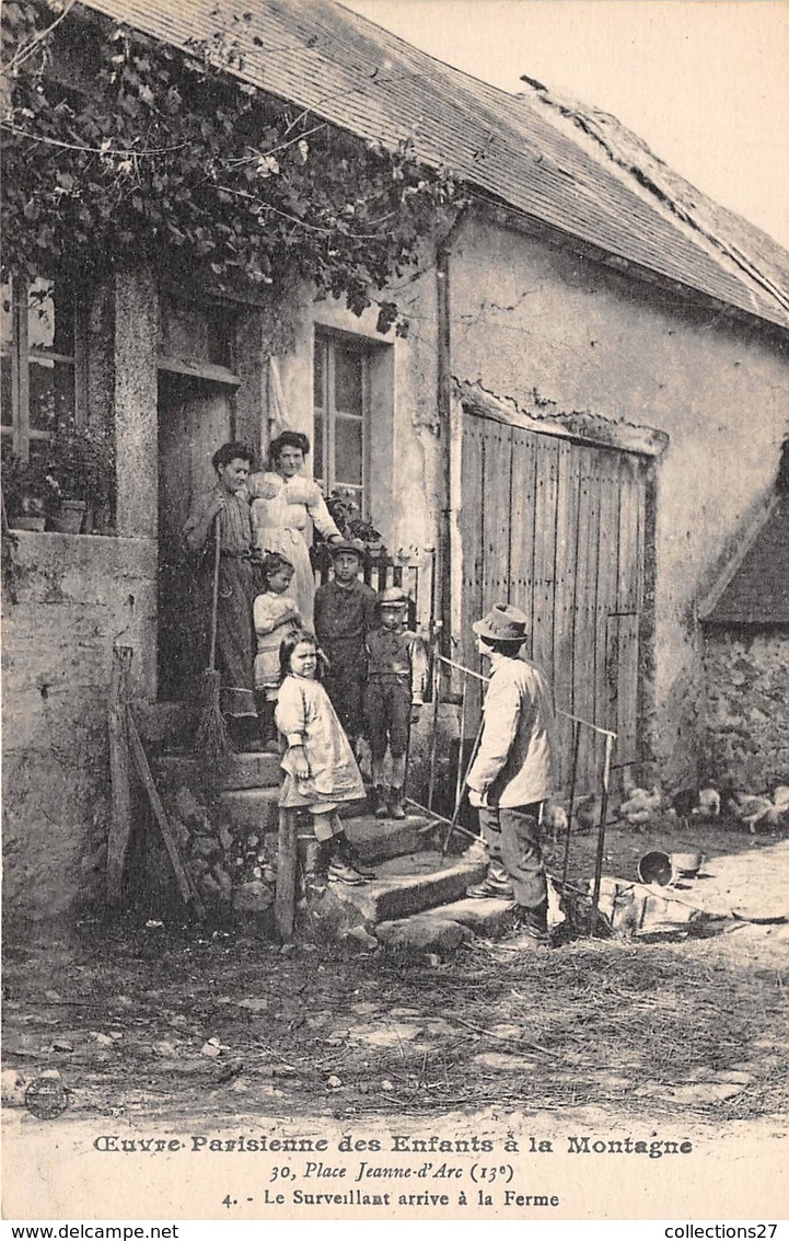 75013-PARIS-30 PLACE DEANNE D'ARC, LE SURVEILLANT ARRIVE A LA FERME- OEUVRE PARISIENNE DES ENFANTS A LA MONTAGNE - Arrondissement: 13