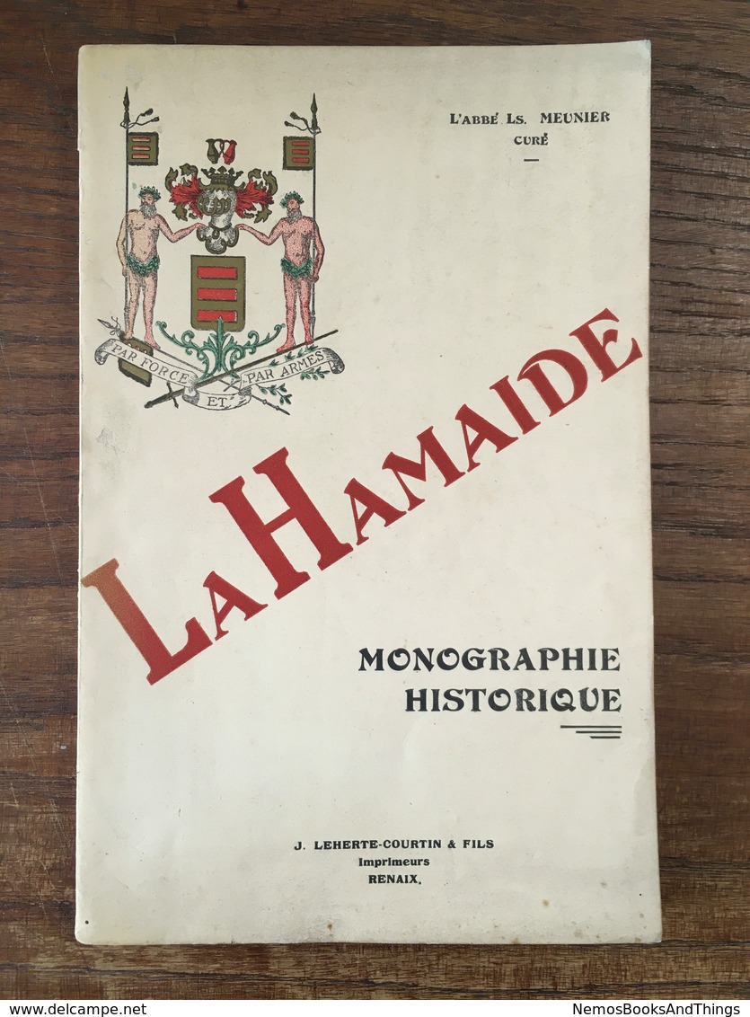 La Hamaide Monographie Historique - 1933 - Ellezelles, Ath, Luxembourg, LaHamaide - L. Meunier - Belgique