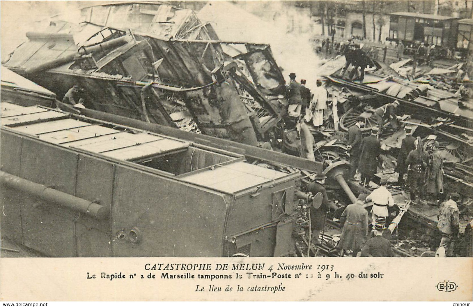 LA CATASTROPHE DE MELUN 4 NOVEMBRE 1913 LE RAPIDE N°2 DE MARSEILLE TAMPONE LE TRAIN POSTE LE LIEU DE LA CATASTROPHE - Melun