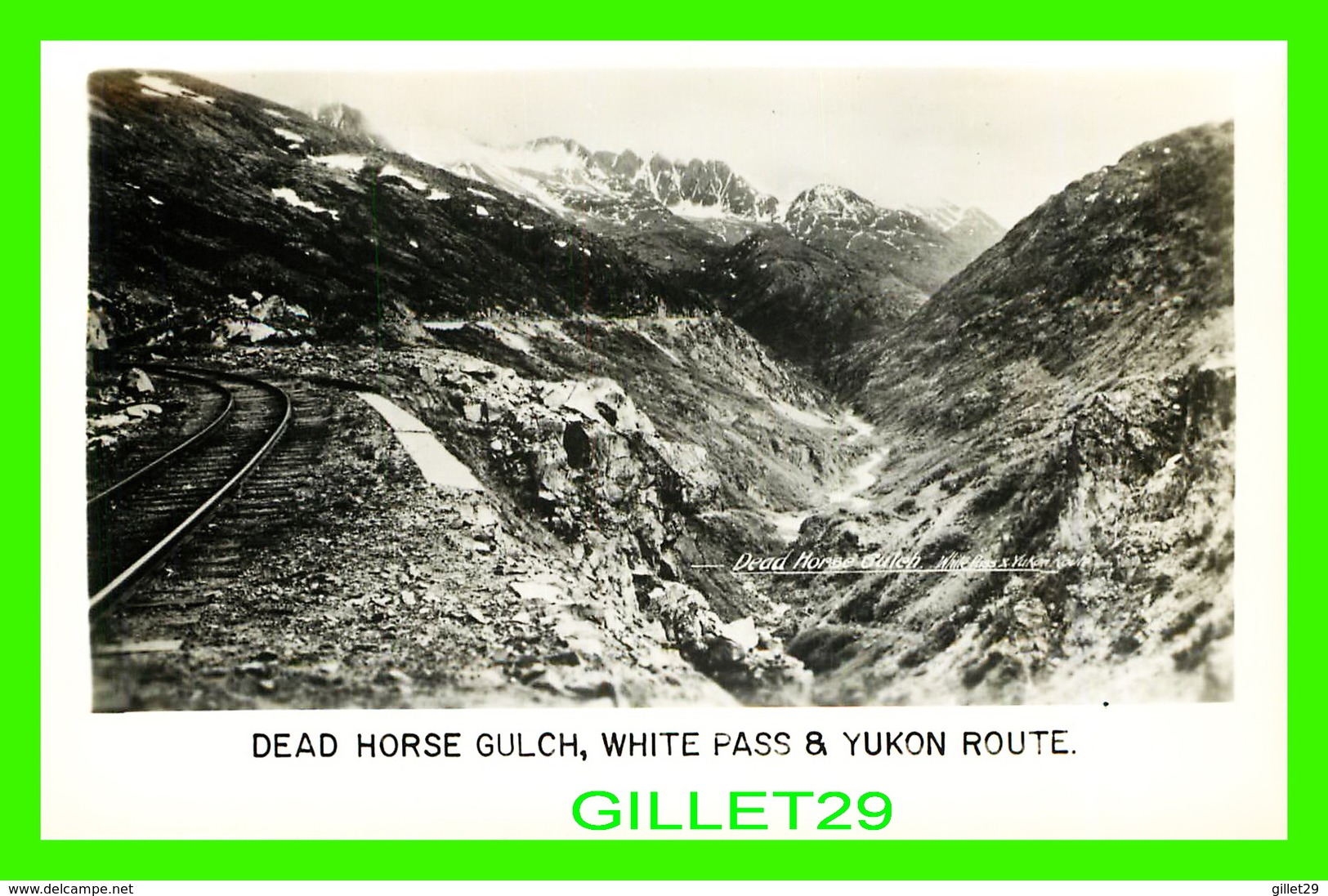 YUKON - DEAD HORSE GULCH, WHITE PASS & YUKON ROUTE - REAL PHOTOGRAPH - - Yukon