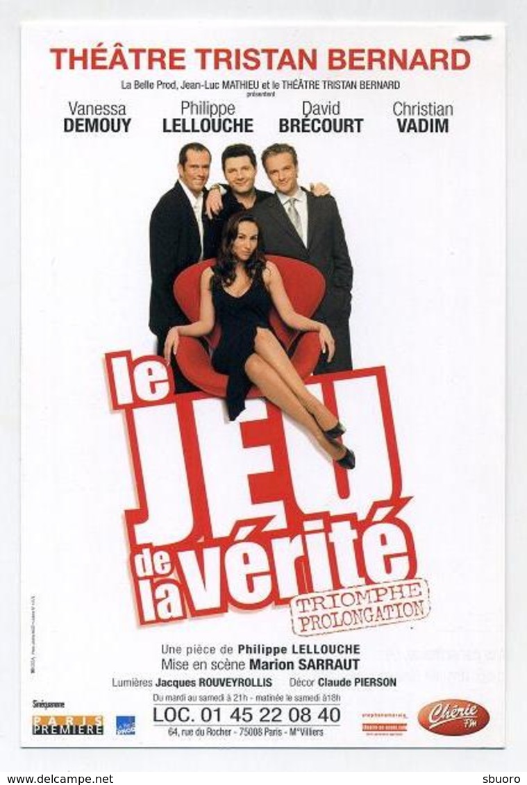 Flyer. Le Jeu De La Vérité. Vanessa Demouy, Philippe Lellouche, David Brécourt, Christian Vadim. Théâtre Tristan Bernard - Werbung