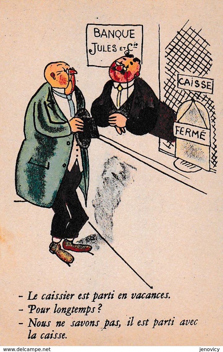 HUMOUR BANQUE "LE CAISSIER EST PARTI AVEC LA CAISSE "    REF 64687 - Banks