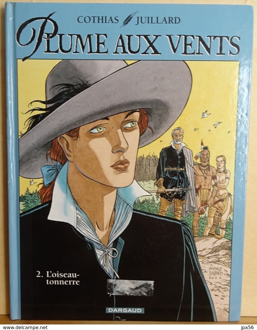 Plume Aux Vents - Tome 2 L'oiseau-tonnerre - Cothias Juillard - Plume Aux Vents