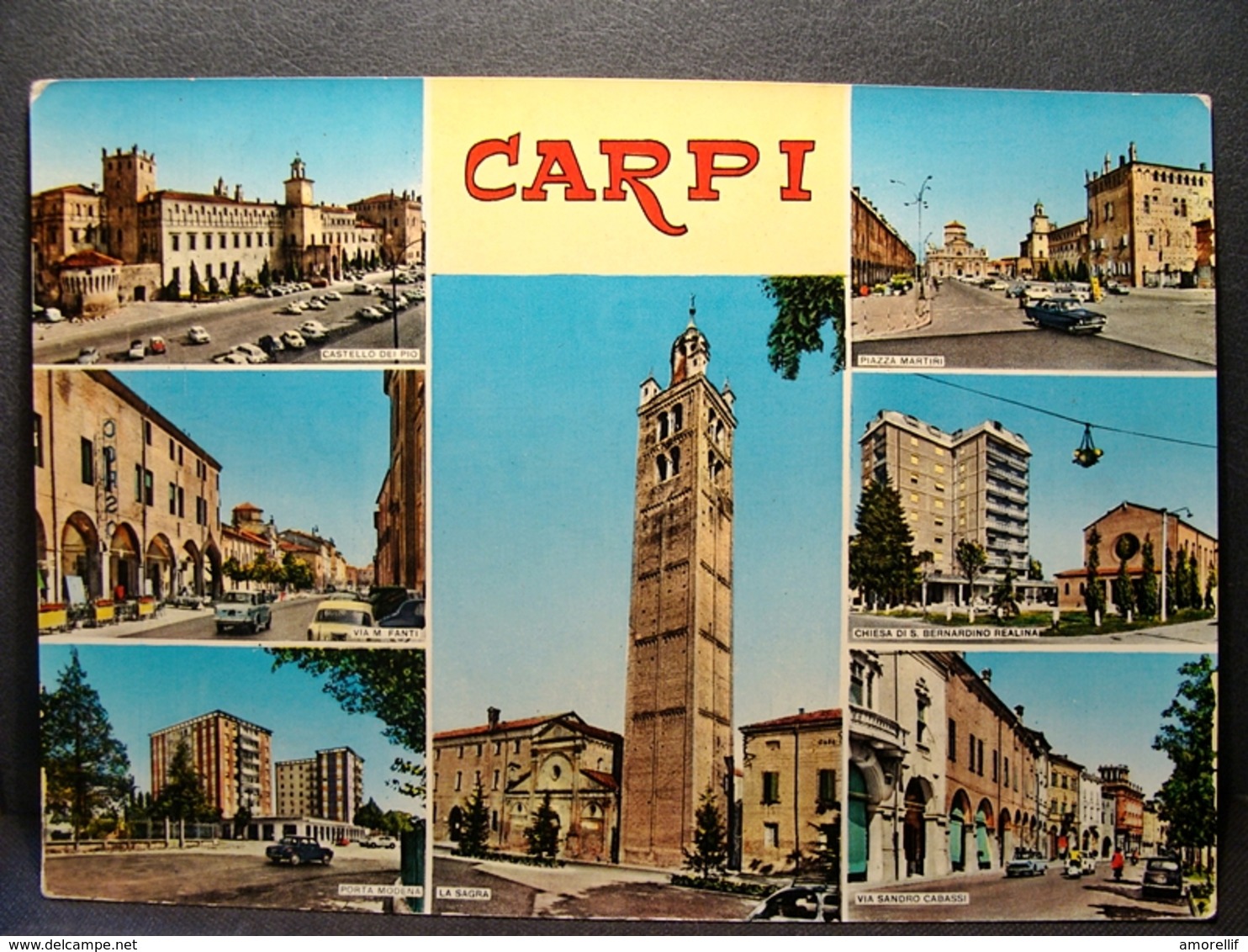 (FG.N15) Saluti Da CARPI - VEDUTE (VIA FANTI, CASTELLO DEI PIO, PORTA MODENA, SAGRA, PIAZZA MARTIRI...) Viaggiata - Carpi