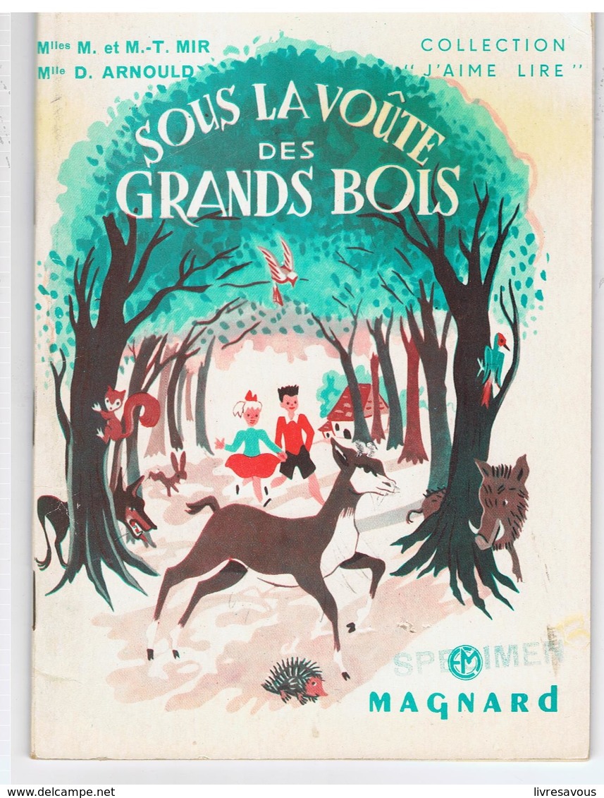 Scolaire Lecture Sous La Voûte Des Grands Bois Livret 3 De Melles MIR & Mle ARNOULD, Illust. Simone Deleuil De 1958 - 6-12 Ans