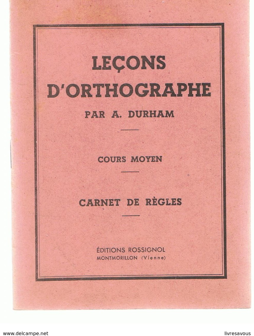 Scolaire Orthographe Leçons D'Orthographe Carnet De Règles Pour C.M. Par A. DURHAM Editions Rossignol Montmorillon - 6-12 Ans