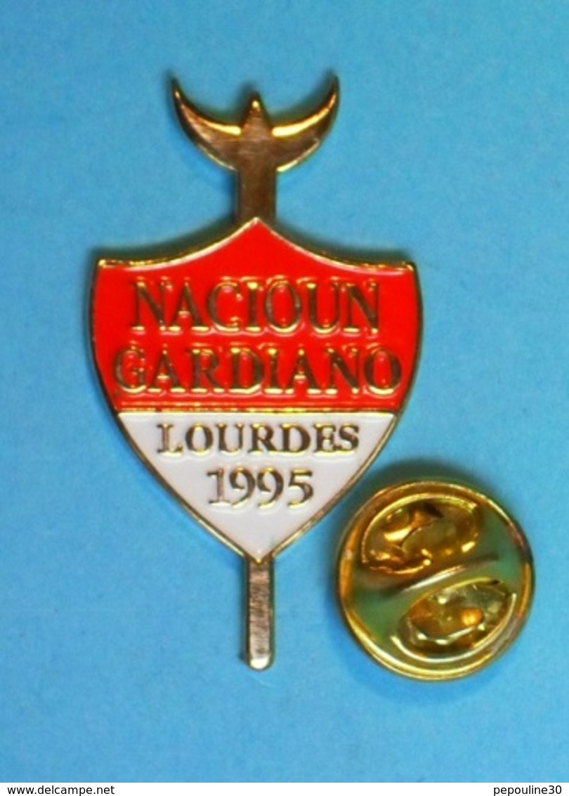 1 PIN'S  //  ** NACIOUN GARDIANO / LOURDES / 1995 ** - Stierkampf