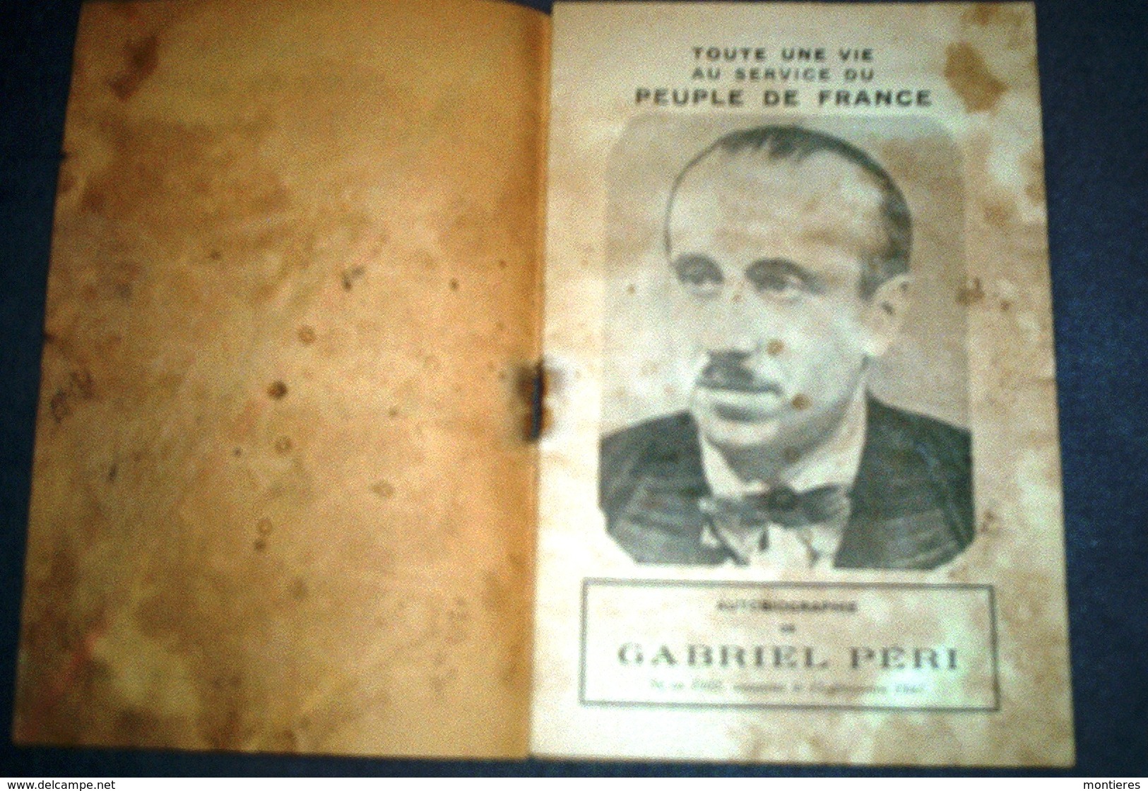 Autobiographie De Gabriel Péri " Toute Une Vie Au Service Du Peuple De France " L'humanité Parti Communiste - Historische Documenten