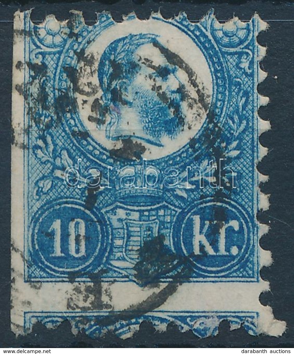 O 1871 Látványosan Képbe Fogazott, Bal Oldalon Ollóval Vágott Réznyomat 10kr - Autres & Non Classés