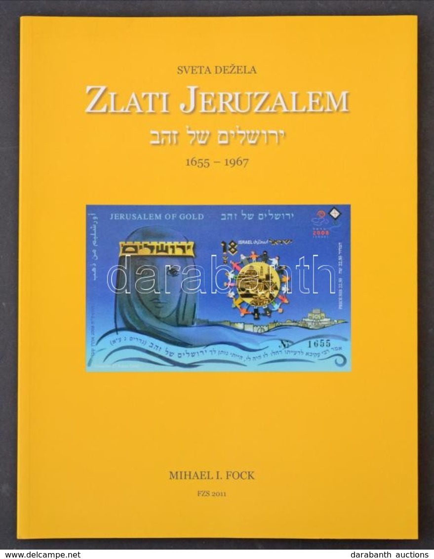 Mihael I. Fock: Zlati Jerusalem 1655-1967 (2011) (155 Oldal, Színes) - Autres & Non Classés