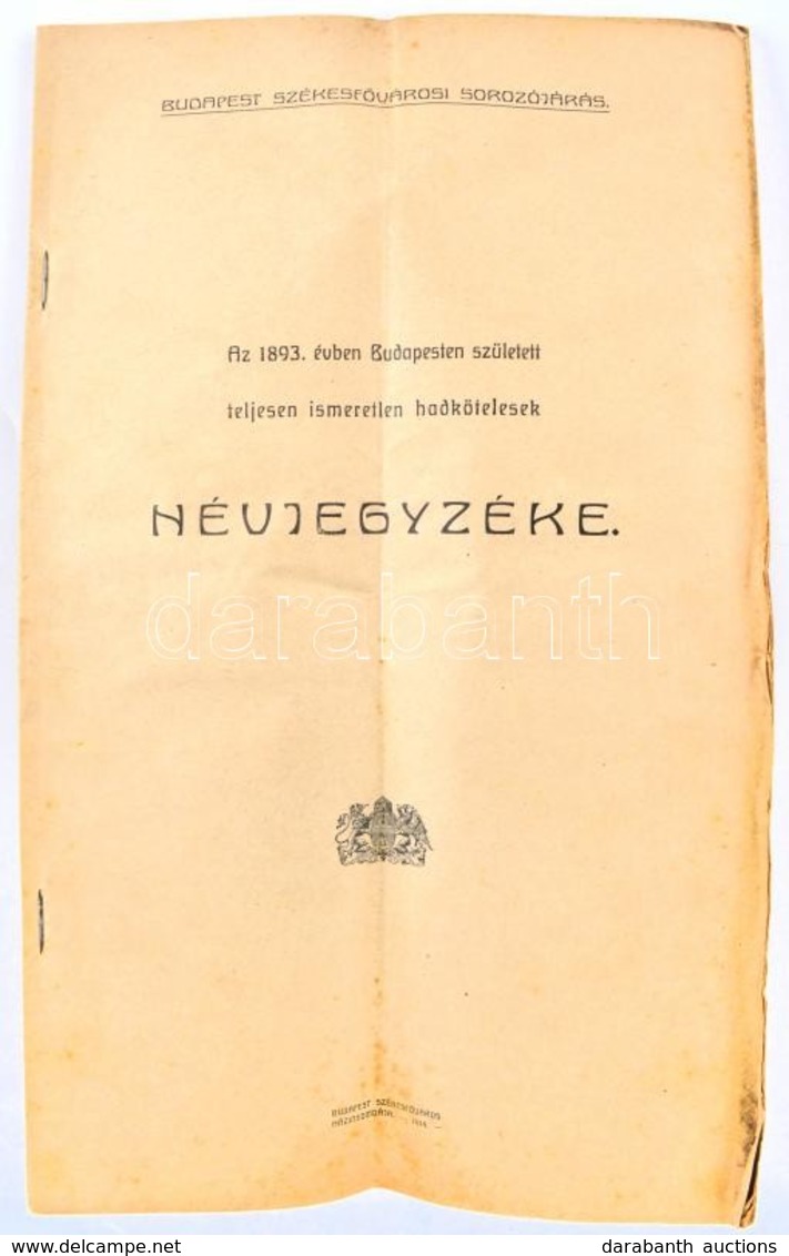 1914 Az 1893. évben Budapesten Született, Teljesen Ismeretlen Hadkötelesek Névjegyzéke. 109p. Hajtva - Autres & Non Classés