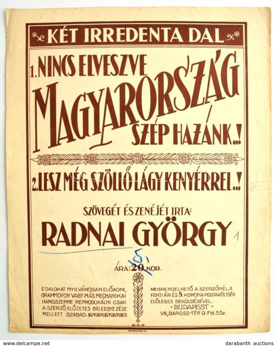 Radnai György: Két Irredenta Dal. 1. Nincs Elveszve Magyarország Szép Hazánk..! 2. Lesz Még Szöllő Lágy Kenyérrel..! Irr - Autres & Non Classés