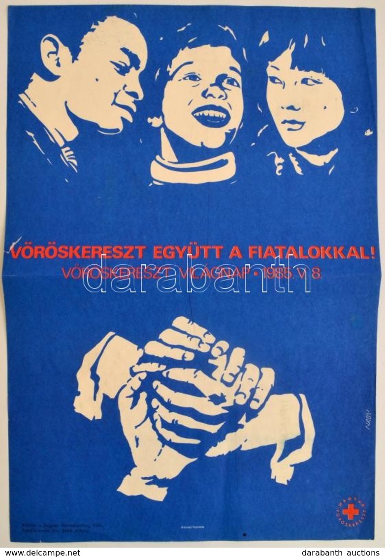 1985 Nagy Jelzéssel: Vöröskereszt Világnap Plakát. Ofszet, Papír. Hajtásnyomok, Szakadással. 49x33,5 Cm - Autres & Non Classés