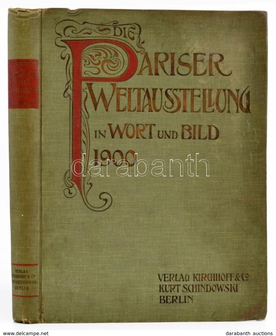 1900 Die Pariser Weltausstellung In Worth Und Bild. Szerk.: Dr. Geoerg Malkowsky. Berlin, 1900., Kirchhoff & C., XVI+512 - Non Classés