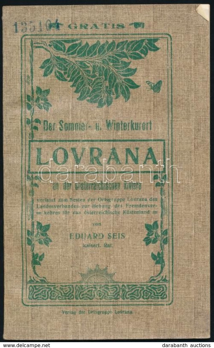 Cca 1900-1910 Eduard Seis: Der Sommer- Und Winterkurort Lovrana An Der Oesterreichischen Riviera. Hn.,én., Verlag Der Or - Non Classés