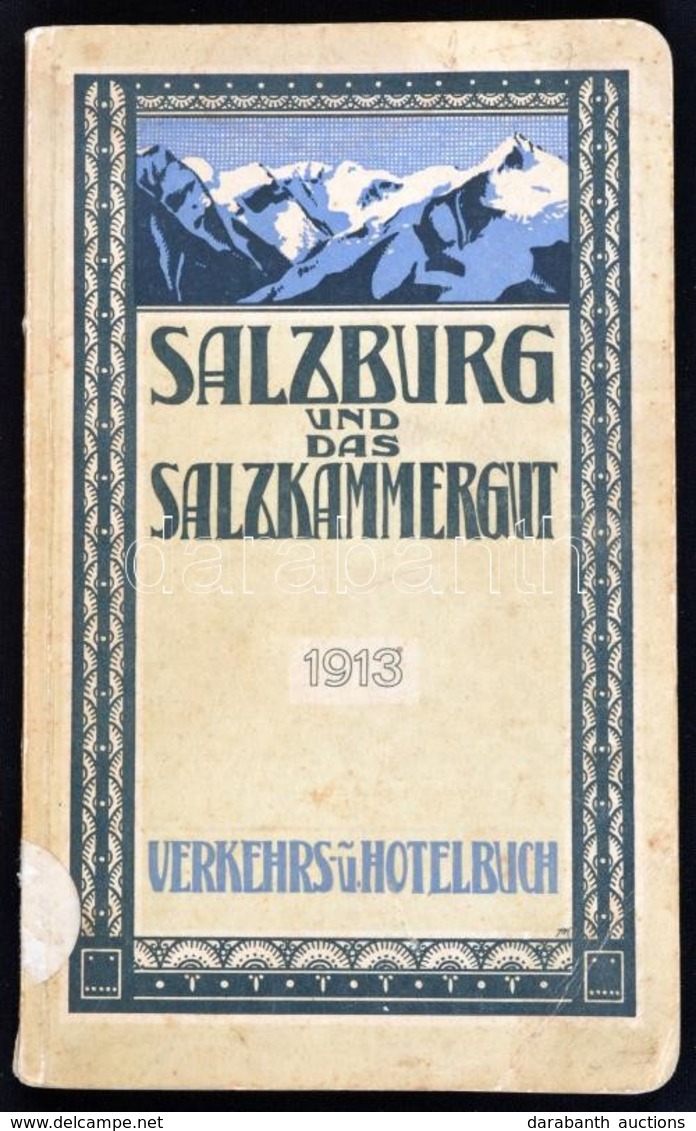 Salzburg Und Das Salzkammergut Und Das Angrenzende Bayerische Gebiet Von Bad Reichenhall Und Berchtesgaden 1913. Verkehr - Non Classés