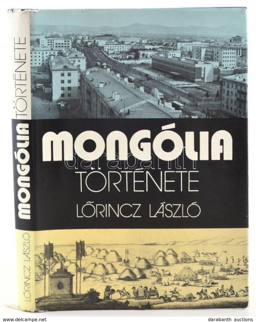 Lőrincz László: Mongólia Története. Bp., 1977, Gondolat. Kiadói Egészvászon Kötés, Papír Védőborítóval, Jó állapotban. - Non Classés