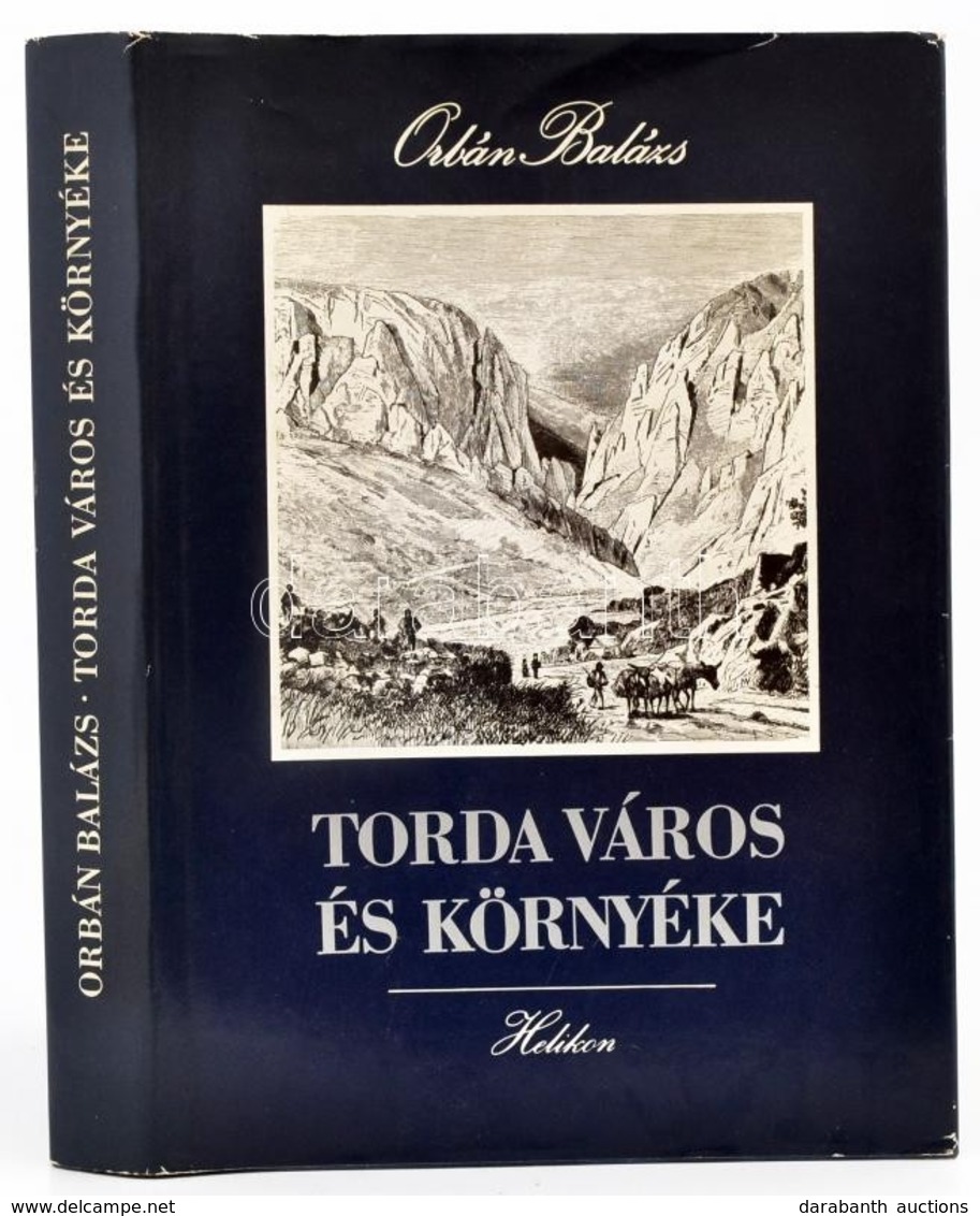 Orbán Balázs: Torda Város és Környéke. Hasonmás. Bp., 1984, Helikon. Kiadói Egészvászon-kötés Papír Védőborítóval. - Non Classés