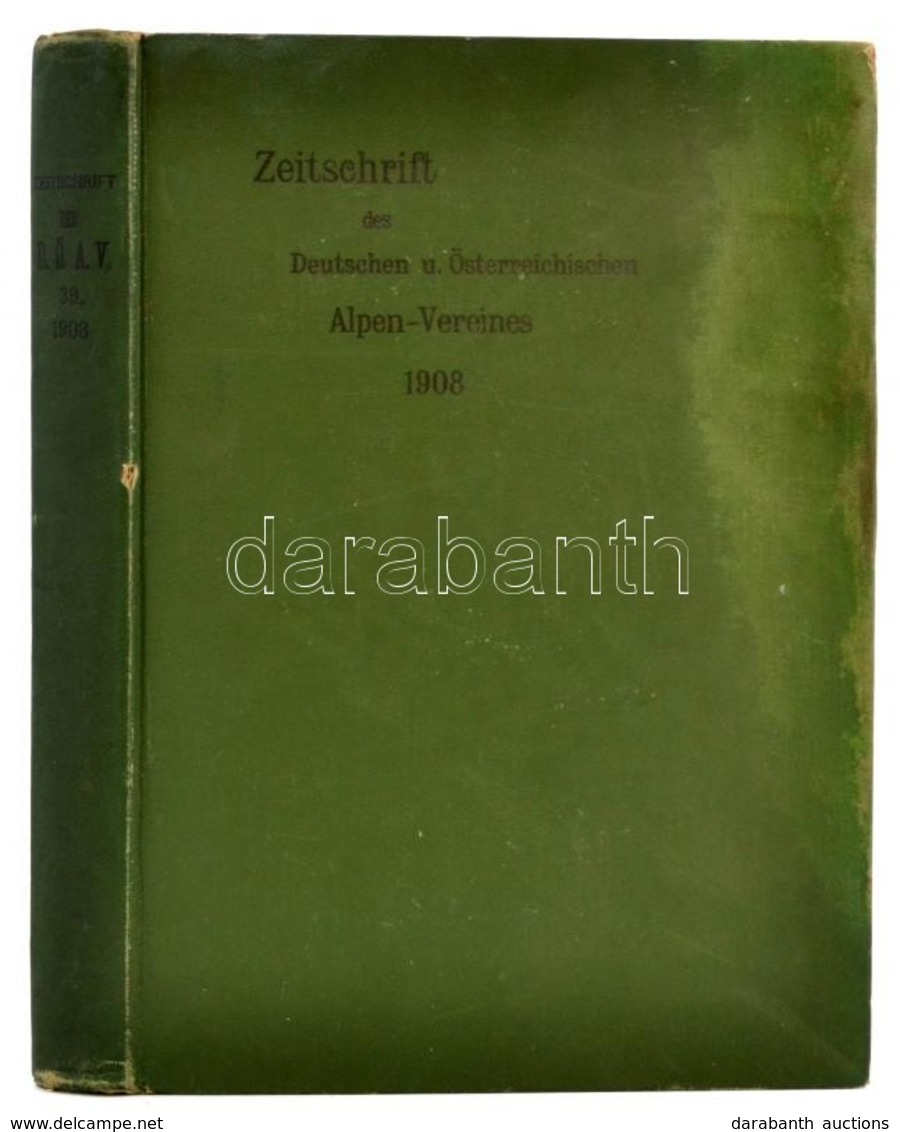 1908 Zeitschrift Des Deutschen Und Österreichisen Alpenvereins. XXXIX. évf. 1908. évfolyam. Szerk.: Heinrich Hess. Münch - Non Classés