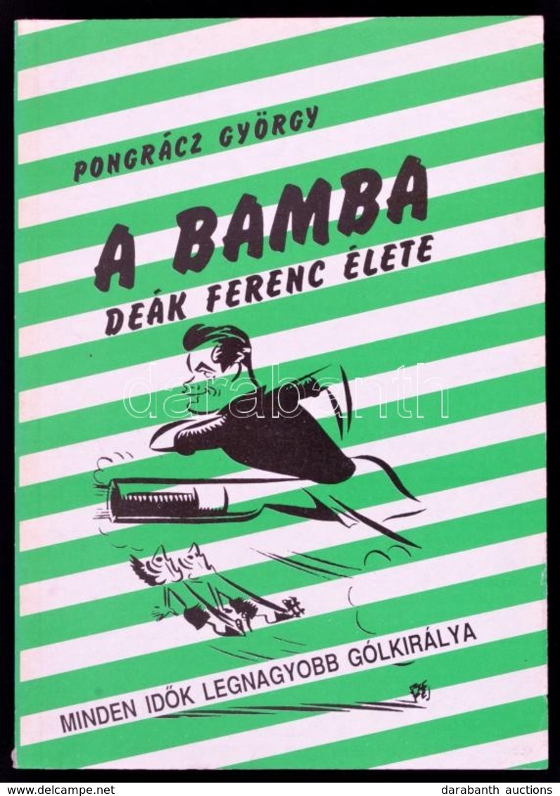 Pongrácz György: A Bamba. Deák Ferenc életregénye. Bp.,1992, SZAC. Fekete-fehér Fotókkal Illusztrált Kiadói Papírkötés, - Non Classés