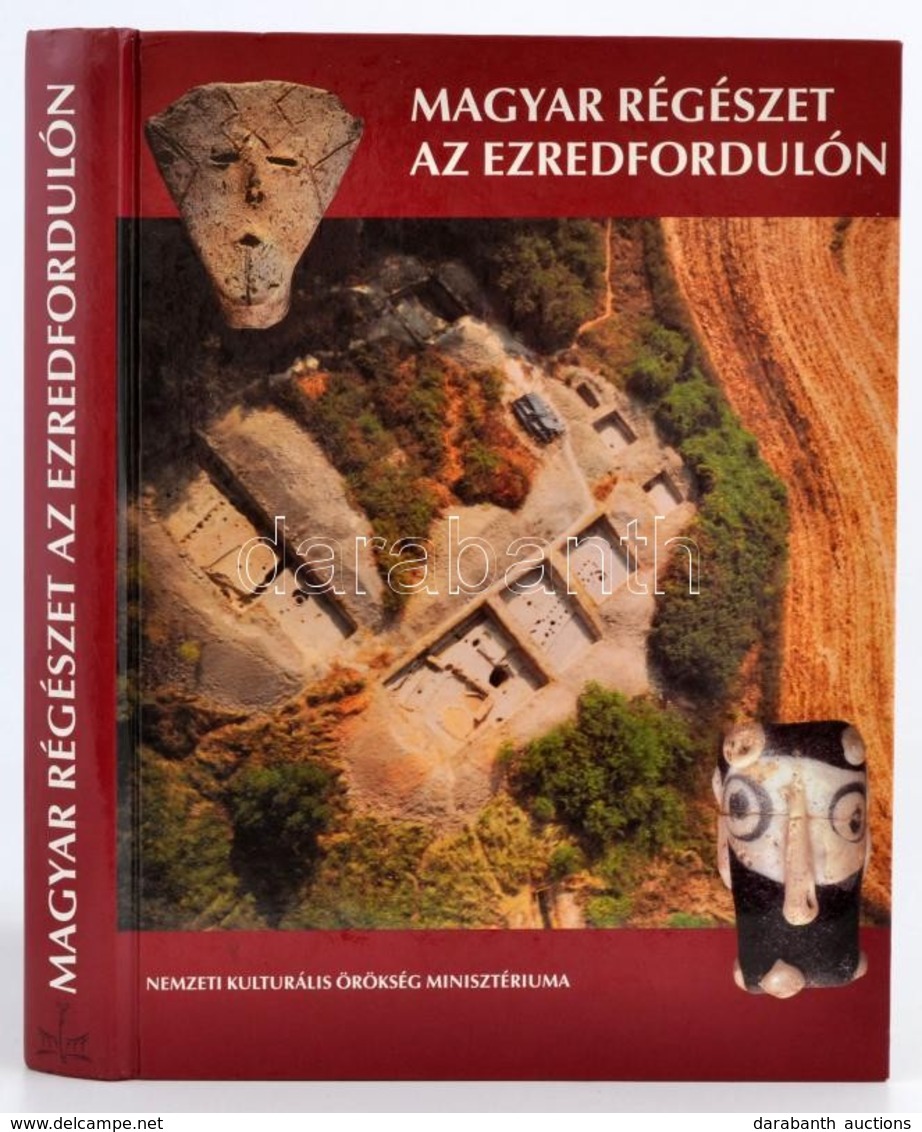 Magyar Régészet Az Ezredfordulón. Bp.,2003, Nemzeti Kulturális Örökség Minisztériuma-Teleki László Alapítvány. Kiadói Ka - Ohne Zuordnung