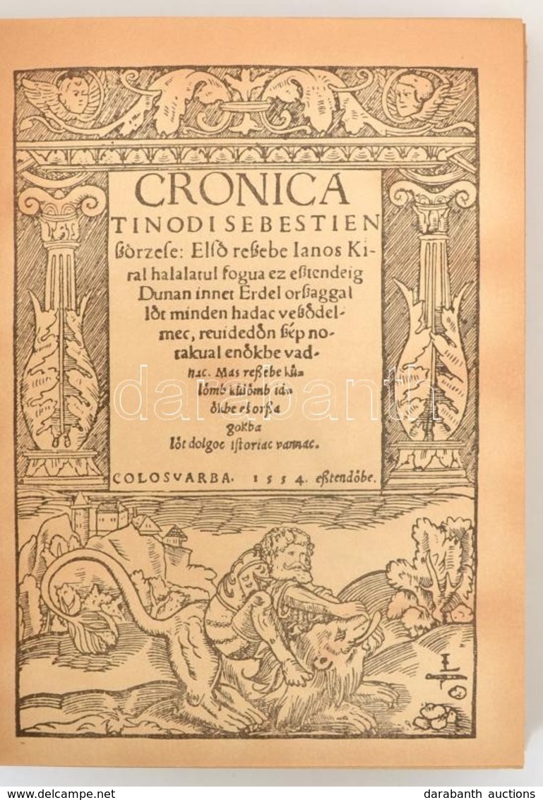 Tinódi Sebestyén: Cronica. Kolozsvár, 1554. Facsimile Kiadás Tanulmánnyal. Bibliotheca Hungarica Antiqua II. Bp. 1959. A - Non Classés