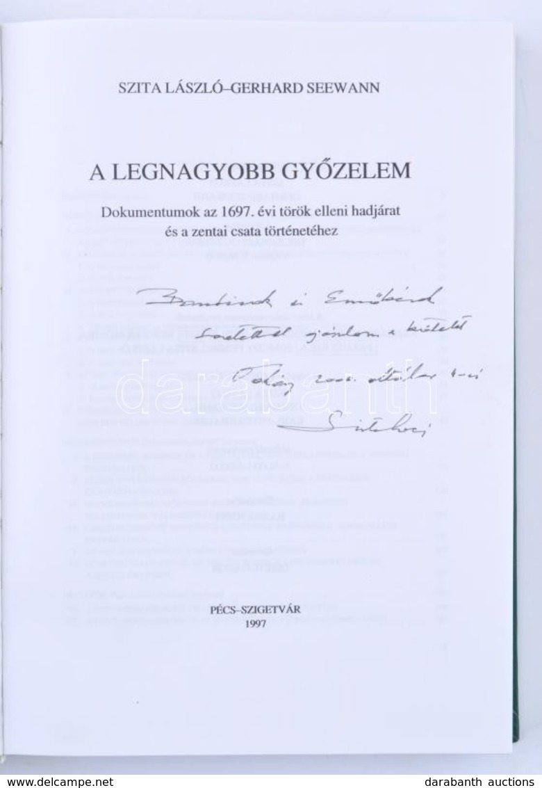 Szita László-Gerhard Seewann: A Legnagyobb Győzelem. Dokumentumok Az 1697. évi Török Elleni Hadjárat és A Zentai Csata T - Ohne Zuordnung