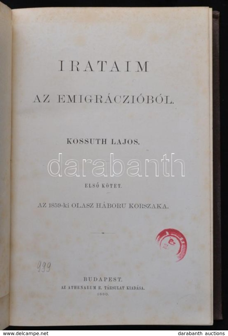 Kossuth Lajos: Irataim Az Emigrációból I. Kötet. I. Kötet: Az 1859-ki Olasz Háború Korszaka. Bp., 1880, Athenaeum, 1 T.+ - Non Classés