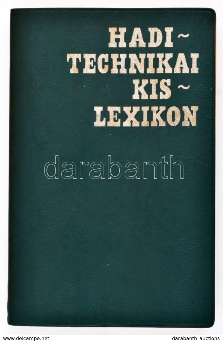 Haditechnikai Kislexikon, Bp., 1971, Zrínyi Katonai Kiadó. Kiadói Műbőr Kötésben - Non Classés