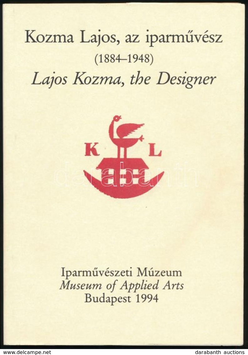 Kiss Éva - Horváth Hilda: Kozma Lajos, Az Iparművész (1884-1948). Bp., 1994, Iparművészeti Múzeum. Kiadói Papírkötés, Pa - Non Classés