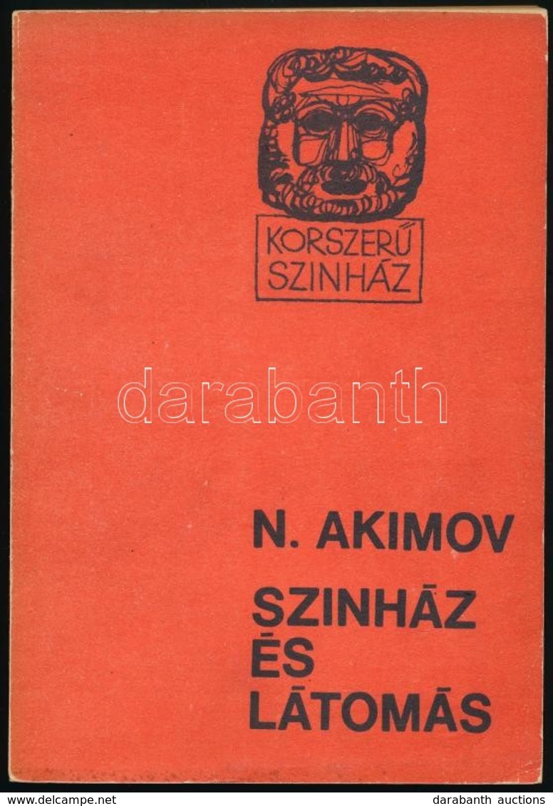 N. Akimov: Színház és Látomás. Bp., 1967, Színháztudományi Intézet-Népművelési Propaganda Iroda. Kiadói Papírkötés. Megj - Non Classés