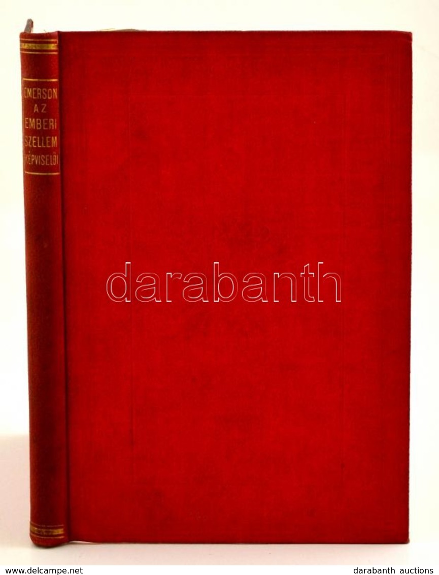 Emerson Ralph Waldo: Az Emberi Szellem Képviselői. Ford. (és Előszó) Szász Károly. Bp. 1894, . MTA. Aranyozott Egészvász - Non Classés