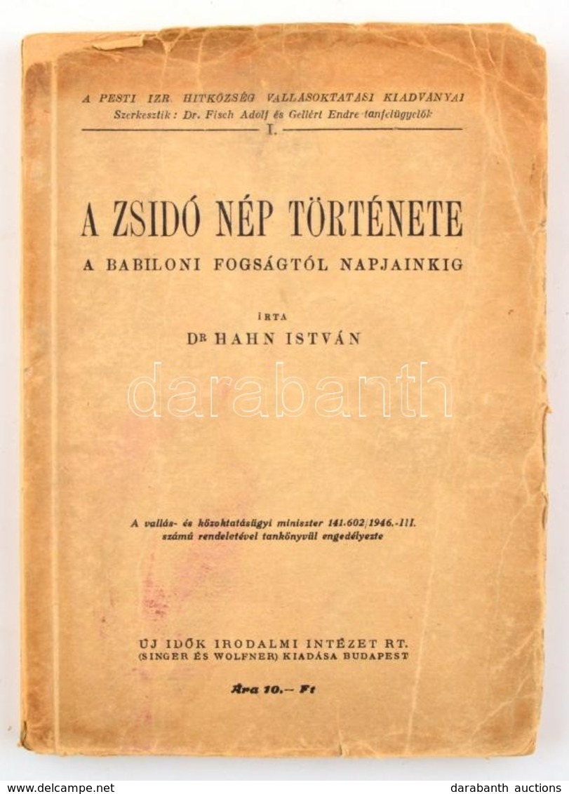 Dr. Hahn István: A Zsidó Nép Története. A Babiloni Fogságtól Napjainkig. Bp., Új Idők Irodalmi Intézet. Kiadói Papírköté - Non Classés