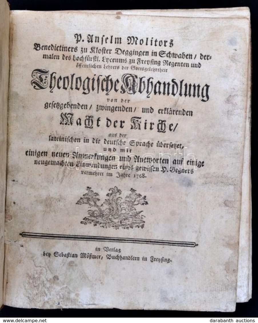 Anselm Molitor: Theologische Abhandlung Von Der Gesetzgebenden, Zwingenden, Und Erklärenden Macht Der Kirche ... Freysin - Non Classés