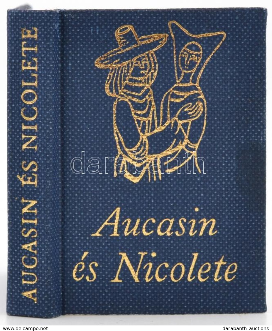 Aucasin és Nicolete. Ófrancia Széphistória. Fordította Tóth Árpád. Illusztrálta Engel Tevan István. Bp., 1972, Európa Kö - Ohne Zuordnung