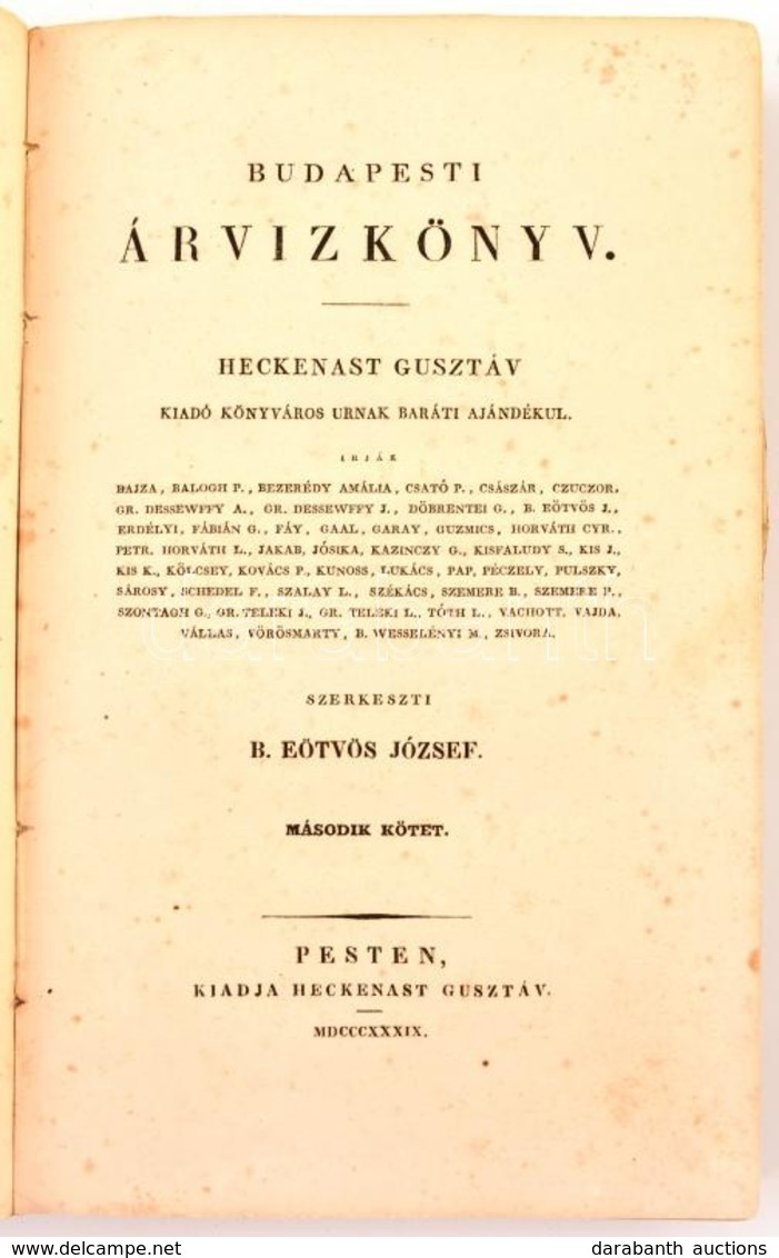 Budapesti Árvízkönyv. I-II. Köt. Heckenast Gusztáv Kiadókönyváros Urnak Baráti Ajándékul írják... Szerk.: B. Eötvös Józs - Non Classés