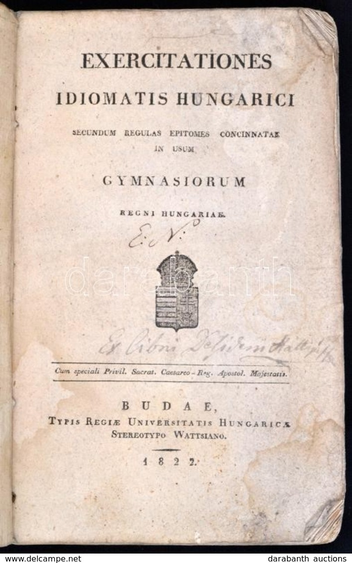 [Verseghy Ferenc (1757-1822)]: Exercitationes Idiomatis Hungarici Secundum Regulas Epitomes Concinnatae In Usum Gymnasio - Non Classés