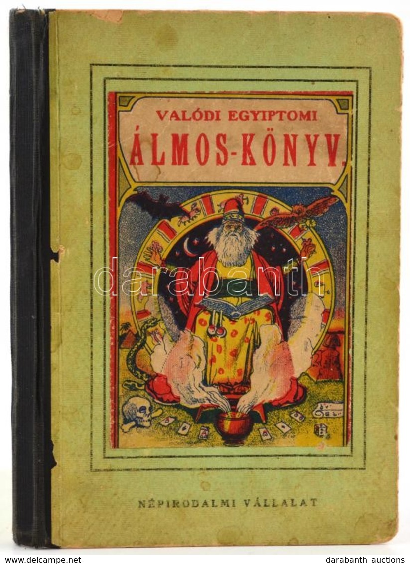 A Leghíresebb és Legrégibb Valódi Egyiptomi Nagy álmoskönyv és Kiváló Szerencse-jós, ... Összeválogatta:Bosco. Bp.,é.n., - Non Classés