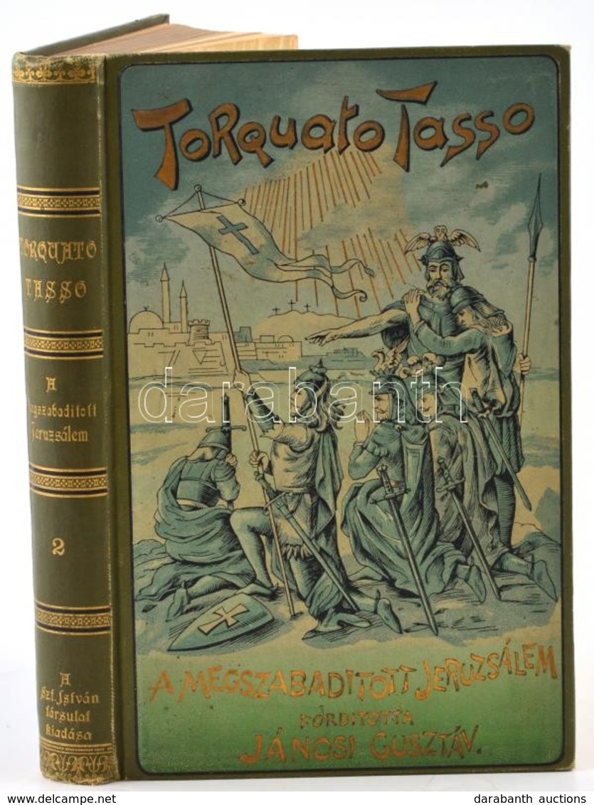 Tasso, Torquato: A Megszabadított Jeruzsálem. Ford. Jánosi Gusztáv.2. Köt. Bp. 1893. Szent István Társ. Festett, Gotterm - Non Classés