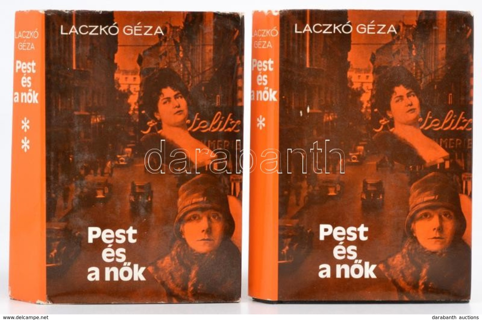 Laczkó Géza: Pest és A Nők I-II. .Bp., 1982, Szépirodalmi. Kiadó Vászon Kötésben, Kiadói Védőborítóval. - Non Classés