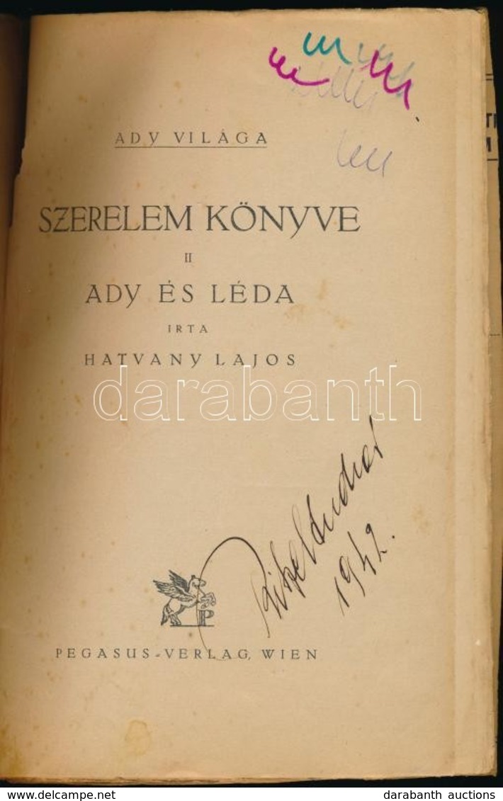 Hatvany Lajos: Ady Világa. IV. Szerelem Könyve II. Köt. Ady és Léda. Wien,(1924),Pegasus, 2+83-191+1 P. Papírkötés. - Non Classés