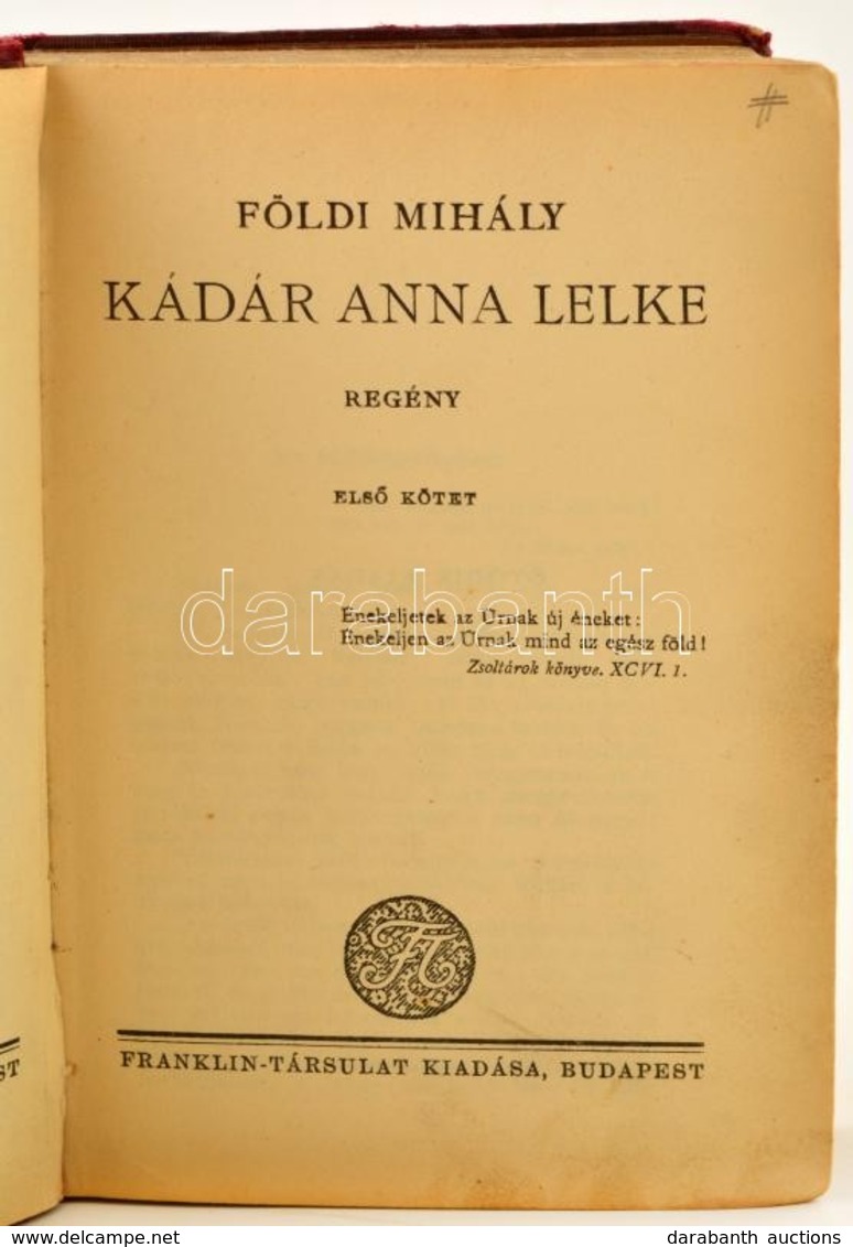 Földi Mihály: Kádár Anna Lelke. I-II. Köt. (Egyben.) Földi Mihály Regényei. Bp.,é.n.,Franklin. Ötödik Kiadás. Kiadói Egé - Non Classés