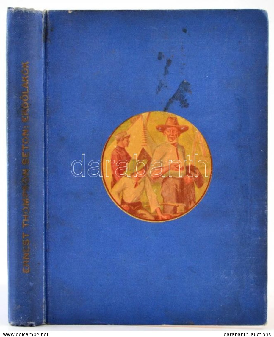 Ernest Thompson Seton: Két Kis Vadóc. Erdőlakók. Fordította Temesi Győző. Bp., Franklin-Társulat. Kiadói Egészvászon-köt - Non Classés