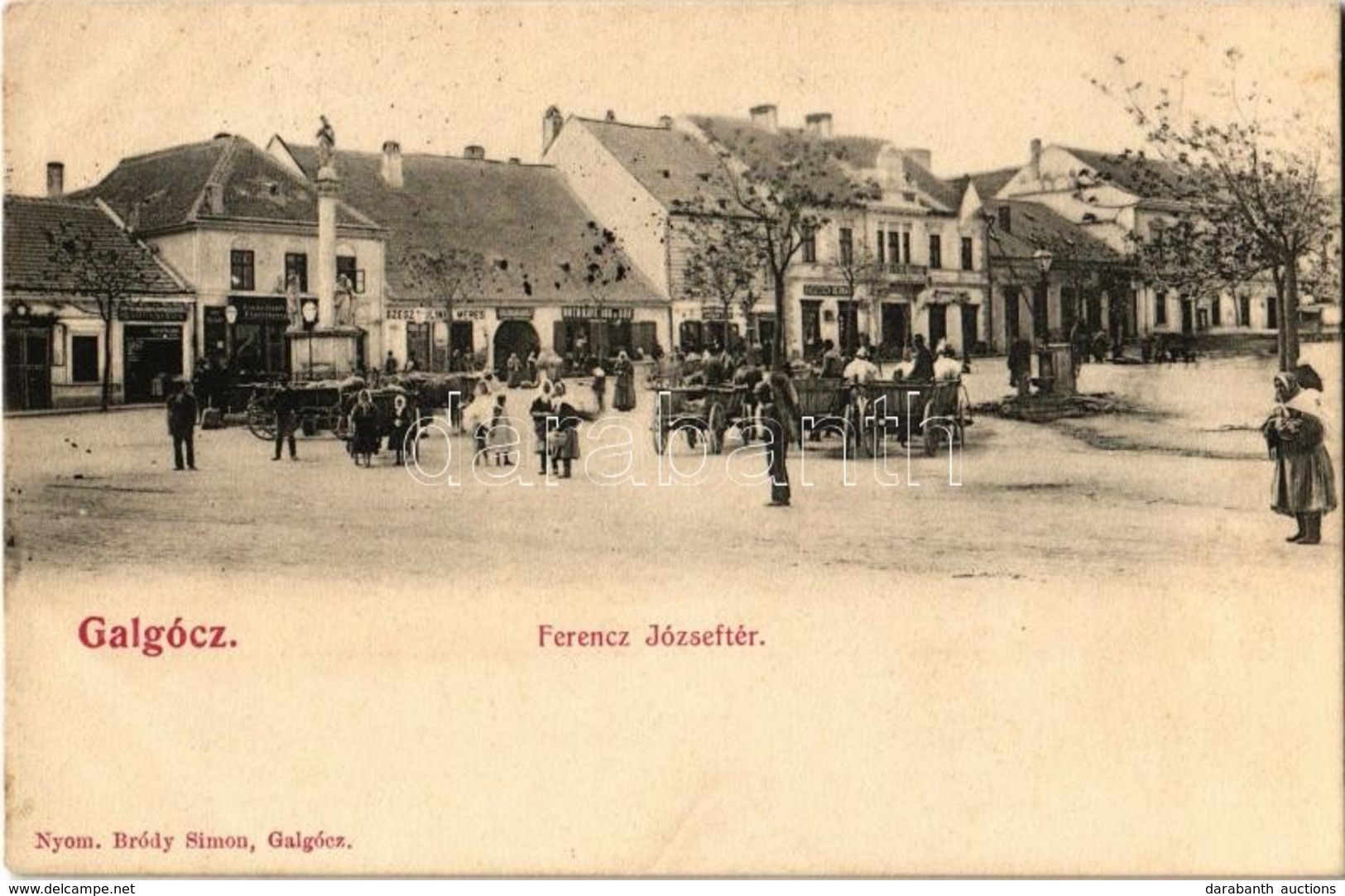 T2 1904 Galgóc, Hlohovec; Ferenc József Tér, Piac, Eisler D., Goldman Adolf, és Deutsch Bernát üzlete, Szesz és Pálinka  - Non Classés