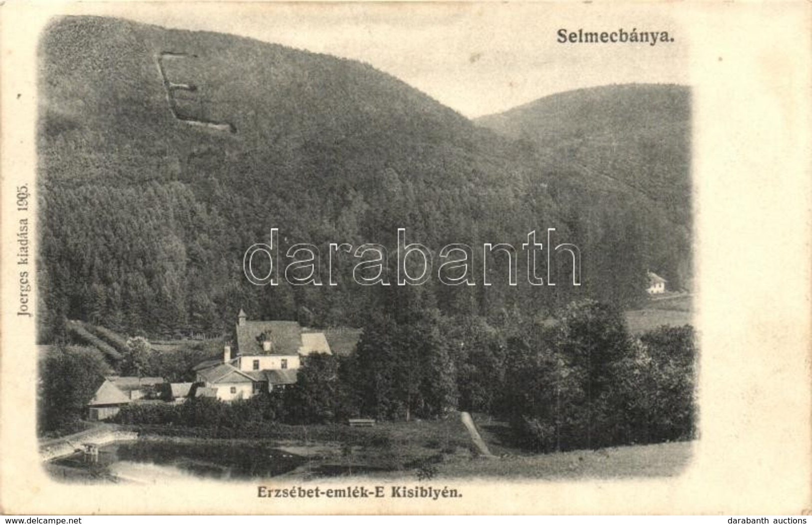 T2 1906 Selmecbánya, Schemnitz, Banská Stiavnica; Erzsébet Emlék "E" Kisiblyén (Csókliget). Kiadja Joerges / 'Erzsébet'  - Non Classés
