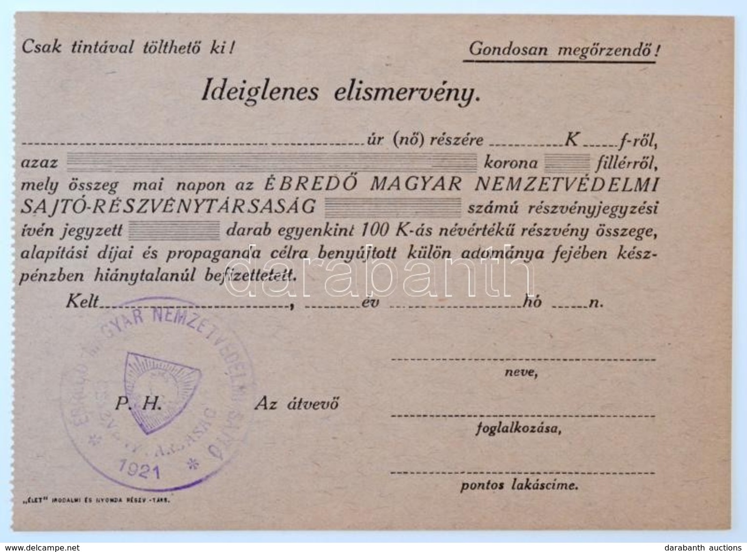 1921. "ÉBREDŐ MAGYAR NEMZETVÉDELMI SAJTÓ-RÉSZVÉNYTÁRSASÁG" Ideiglenes Részvény Elismervénye, Kitöltetlen, Bélyegzéssel T - Unclassified