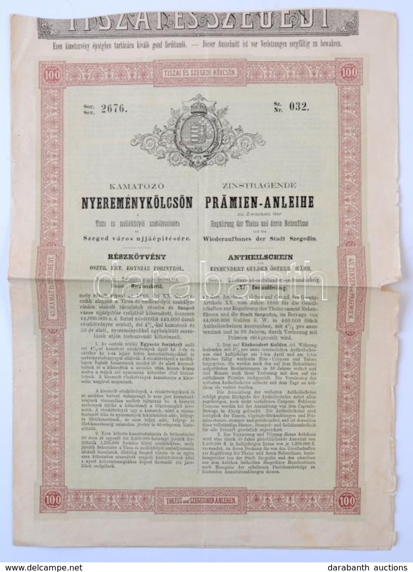 1880. "Kamatozó Nyereménykölcsön A Tisza és Mellékfolyói Szabályozására és Szeged Város újjáépítésére" Részkötvény 100Ft - Non Classés